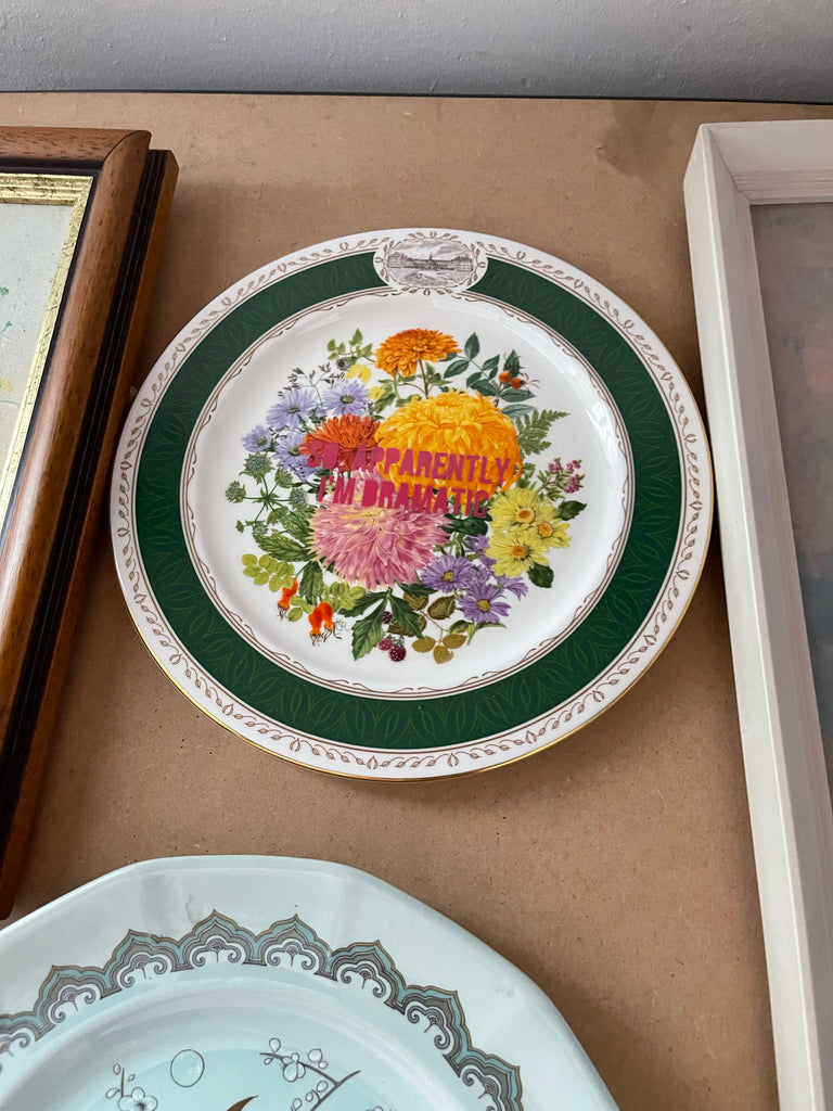 'So, Apparently I'm Dramatic' Royal Horticultural Society Plate.