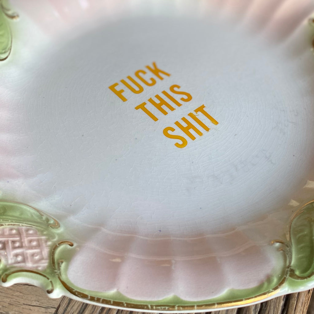 Fuck this shit plate
