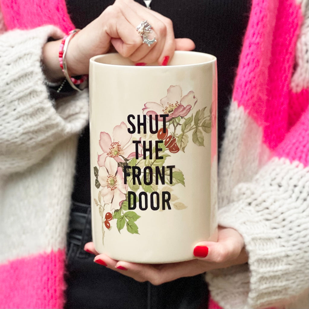 SHUT THE FRONT DOOR Portmerrien Ceramic Vase