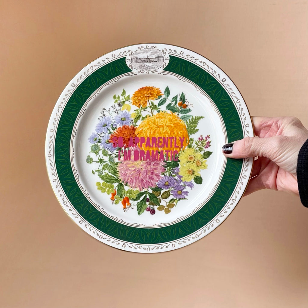 'So, Apparently I'm Dramatic' Royal Horticultural Society Plate.